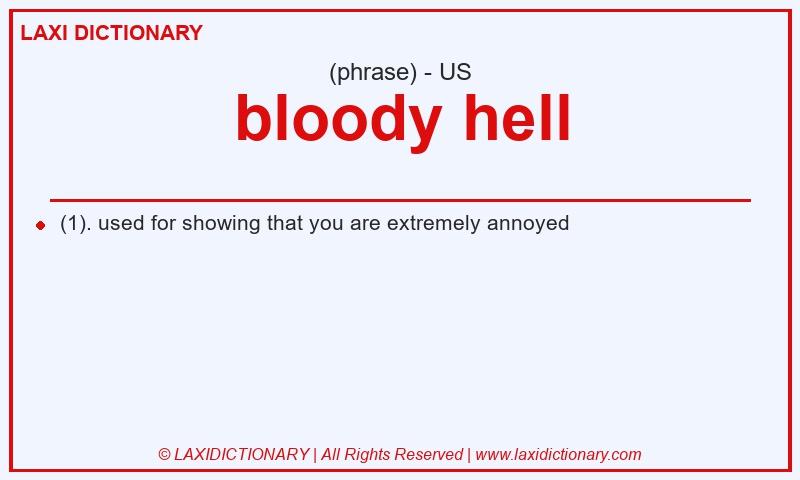 Definition bloody hell in American English