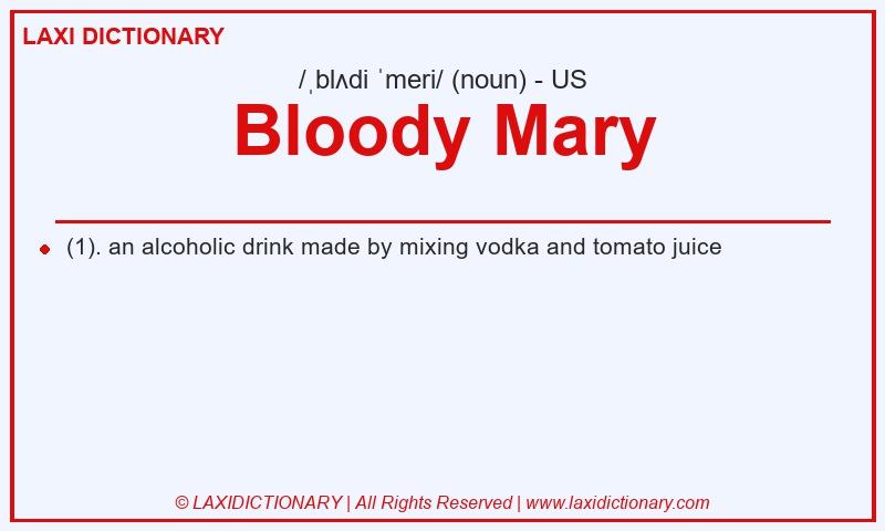 Definition Bloody Mary in American English