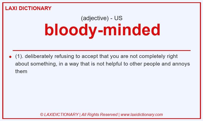 Definition bloody-minded in American English