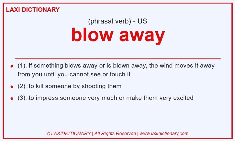 Definition blow away in American English