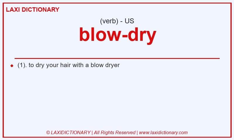 Definition blow-dry in American English