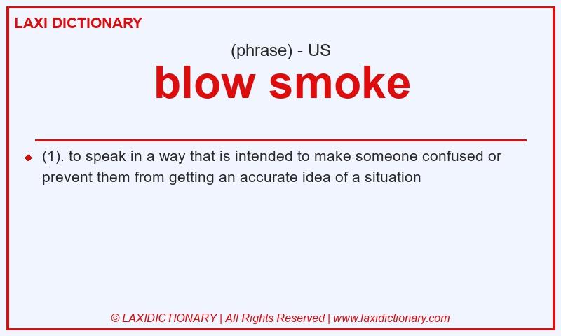Definition blow smoke in American English