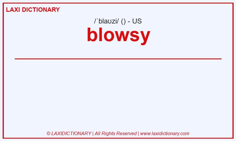 Definition blowsy in American English