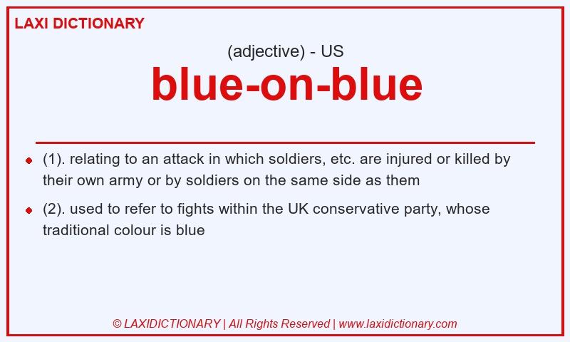 Definition blue-on-blue in American English