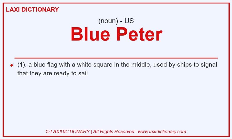 Definition Blue Peter in American English