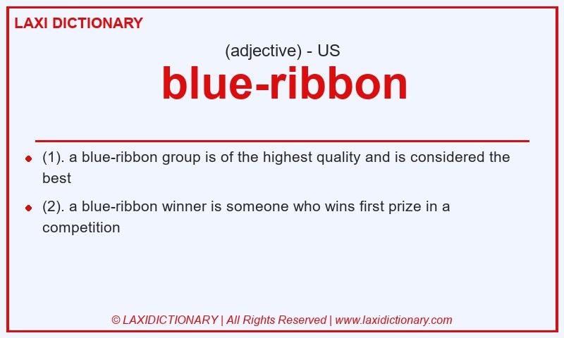 Definition blue-ribbon in American English