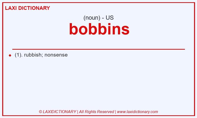 Definition bobbins in American English