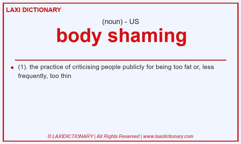 Definition body shaming in American English