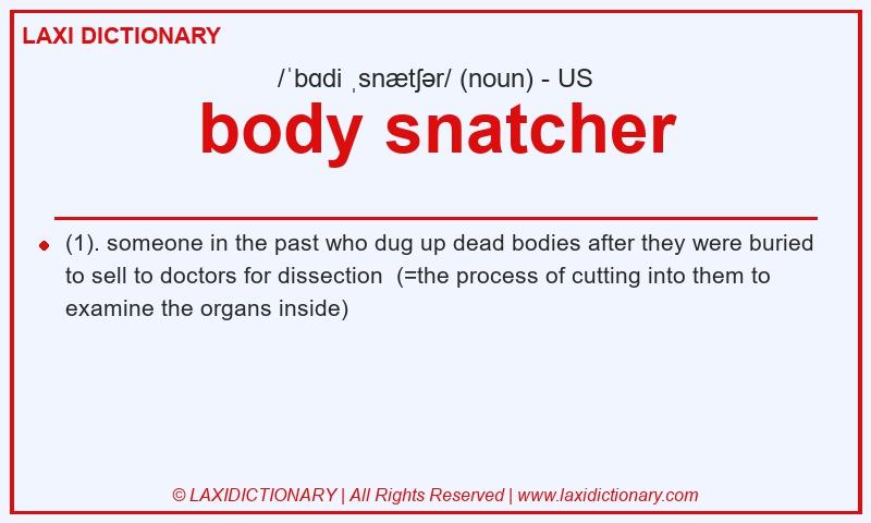 Definition body snatcher in American English