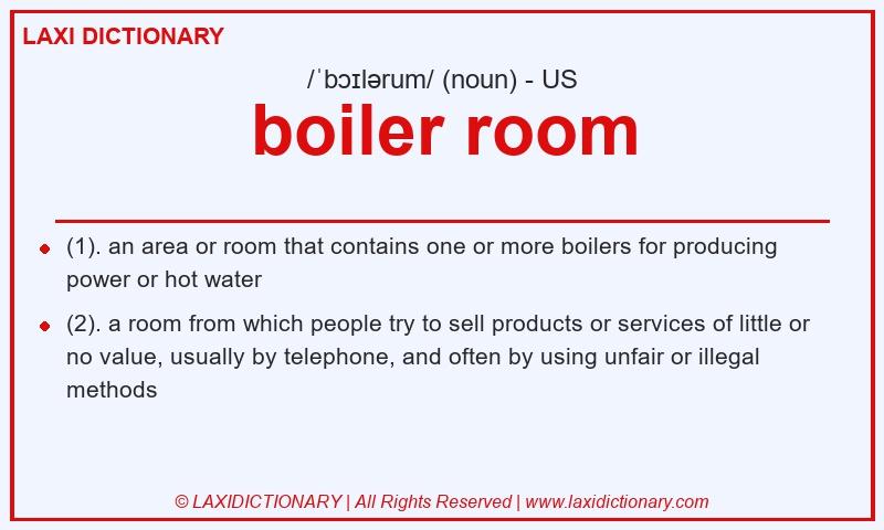 Definition boiler room in American English