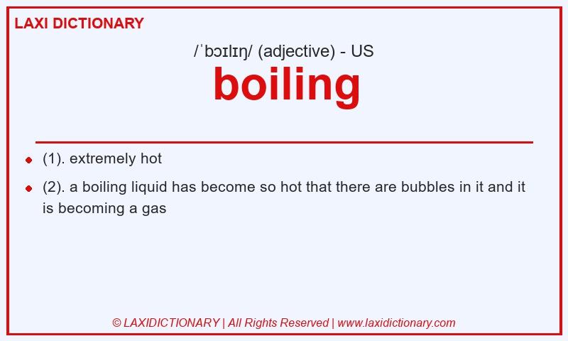 Definition boiling in American English