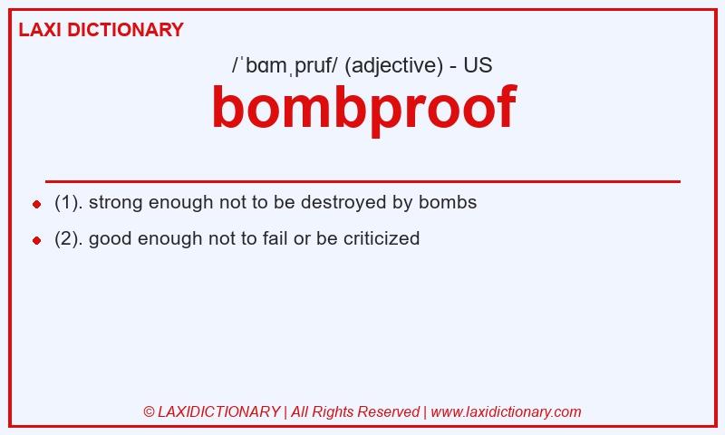 Definition bombproof in American English