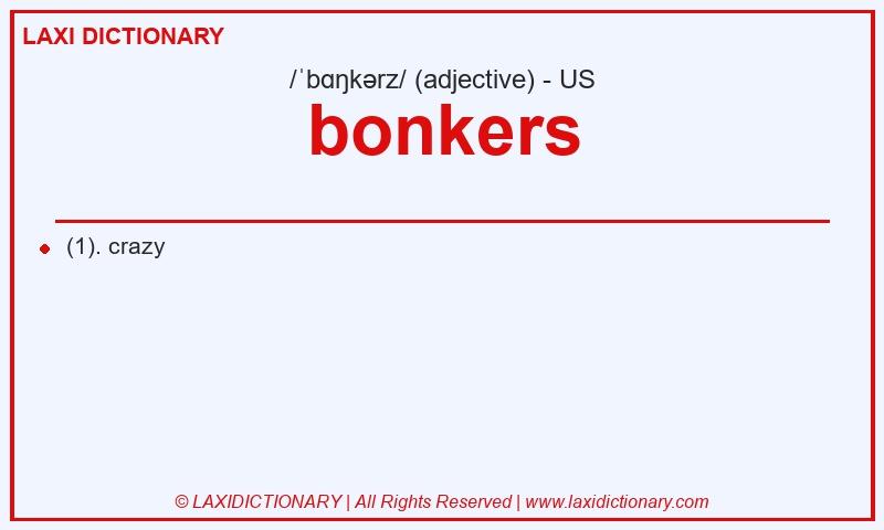 Definition bonkers in American English