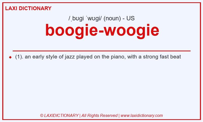 Definition boogie-woogie in American English