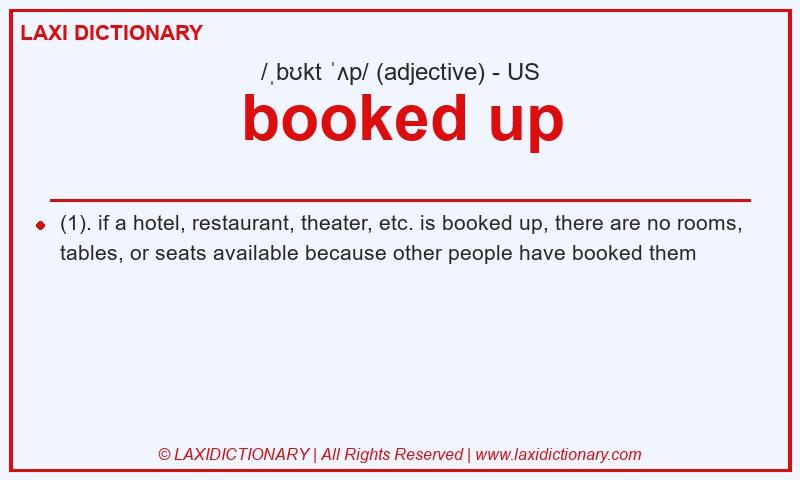Definition booked up in American English