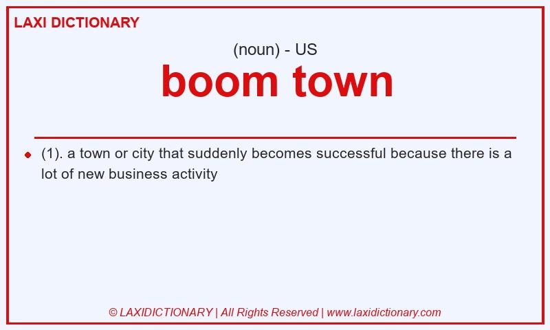Definition boom town in American English