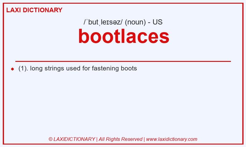 Definition bootlaces in American English