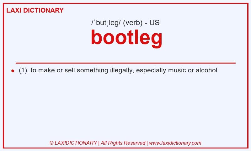 Definition bootleg in American English