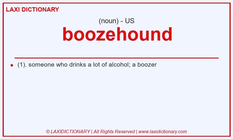 Definition boozehound in American English