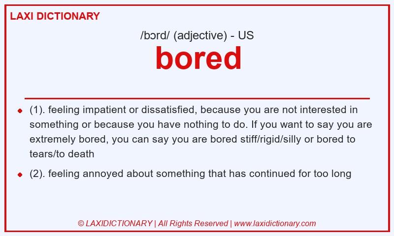 Definition bored in American English