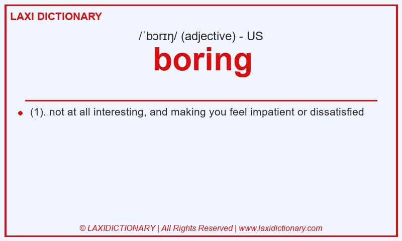 Definition boring in American English
