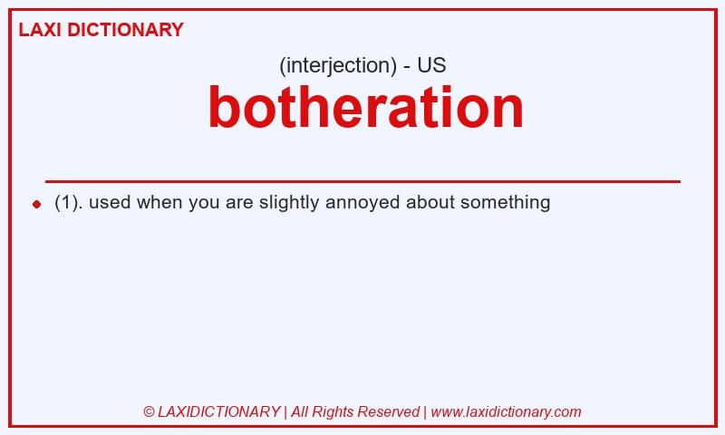 Definition botheration in American English