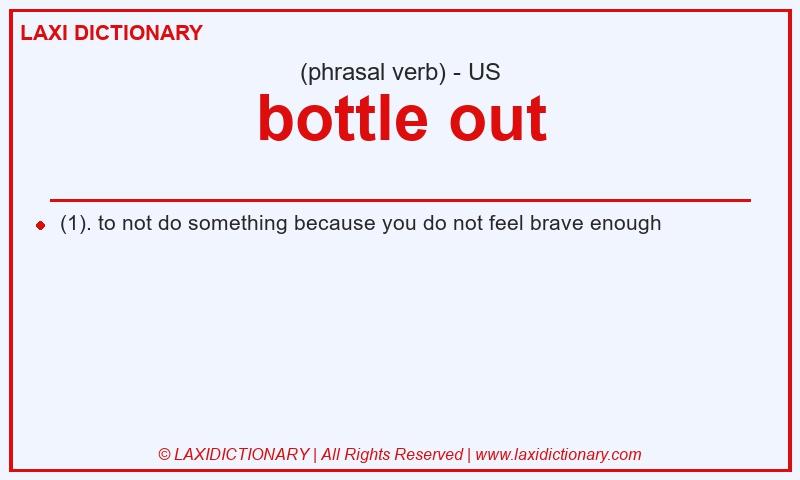 Definition bottle out in American English