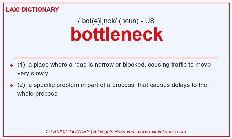 Definition bottleneck in American English