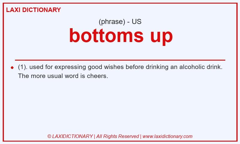 Definition bottoms up in American English