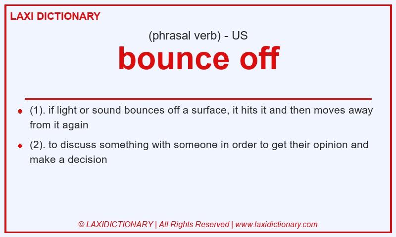 Definition bounce off in American English