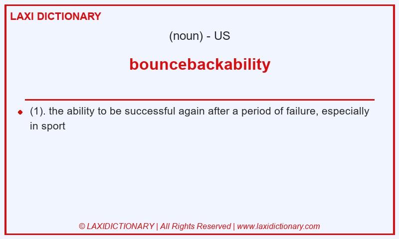 Definition bouncebackability in American English