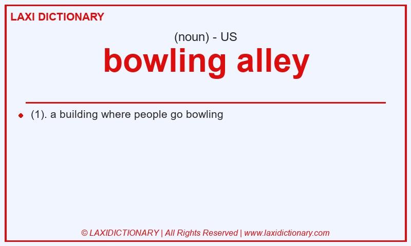 Definition bowling alley in American English