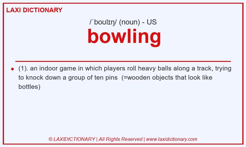 Definition bowling in American English