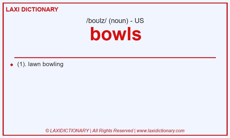 Definition bowls in American English