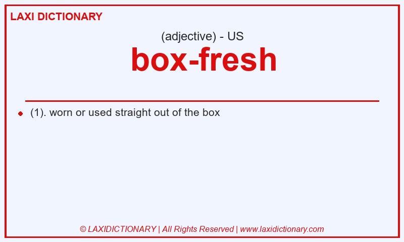 Definition box-fresh in American English