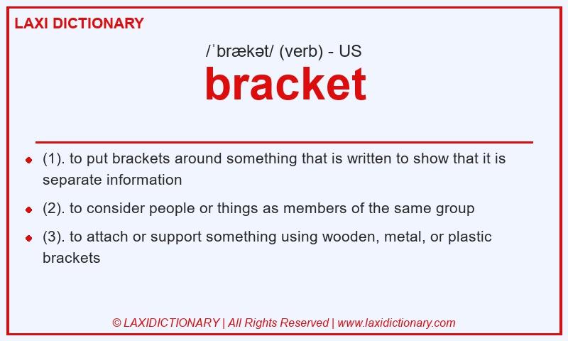 Definition bracket in American English