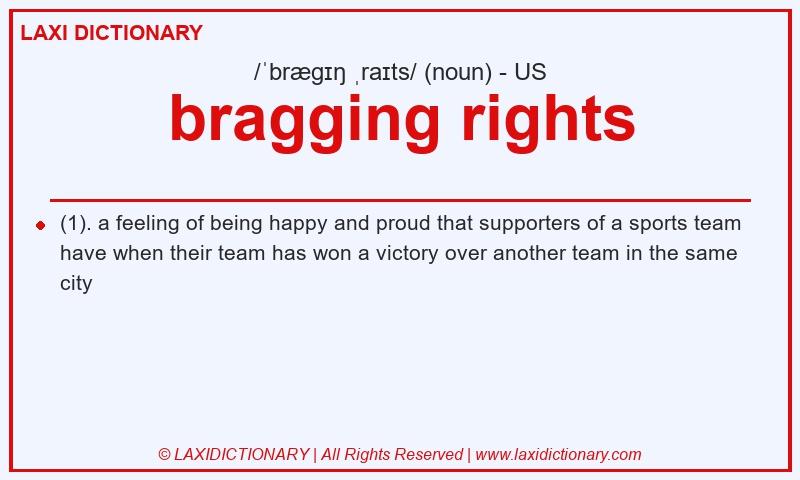Definition bragging rights in American English