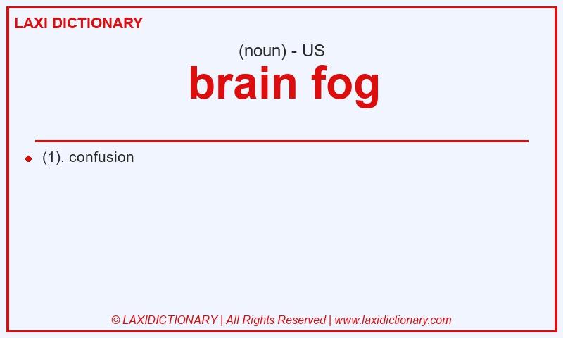 Definition brain fog in American English