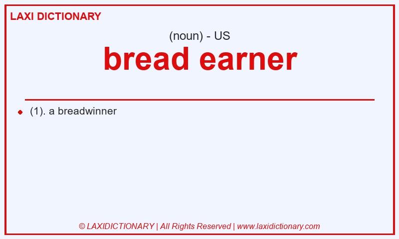 Definition bread earner in American English