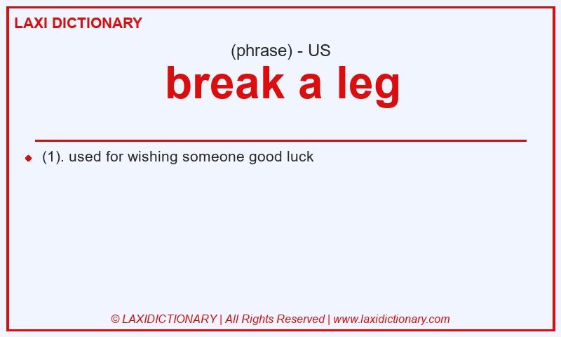 Definition break a leg in American English
