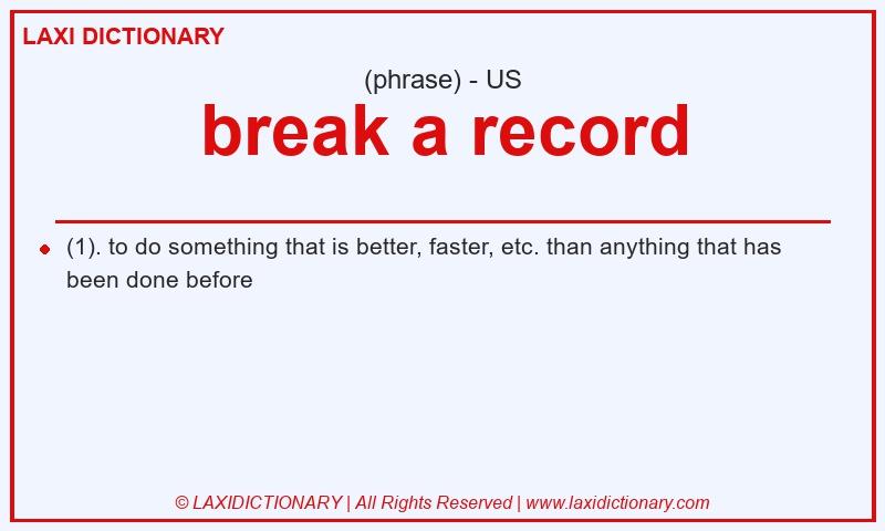 Definition break a record in American English
