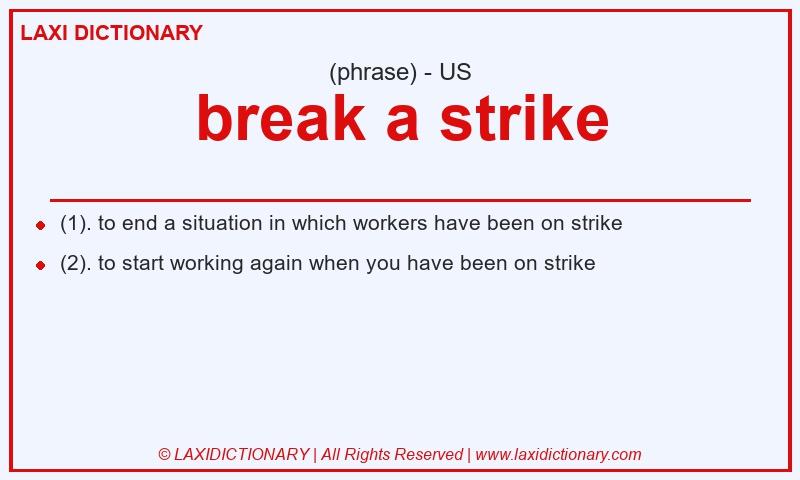 Definition break a strike in American English