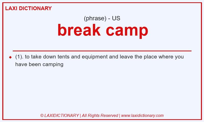 Definition break camp in American English