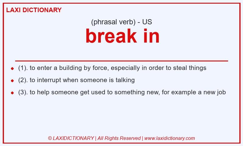 Definition break in in American English