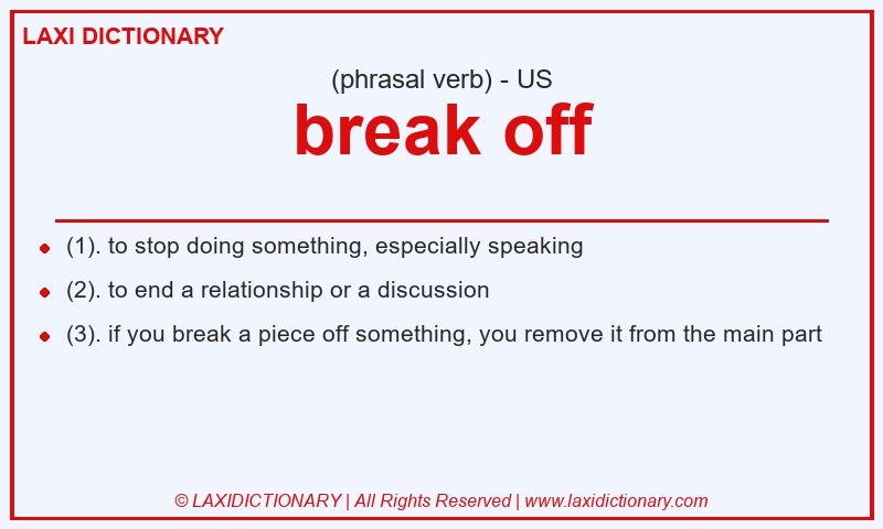 Definition break off in American English