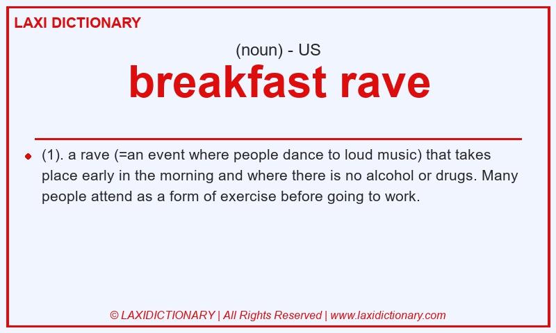 Definition breakfast rave in American English