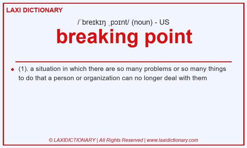 Definition breaking point in American English