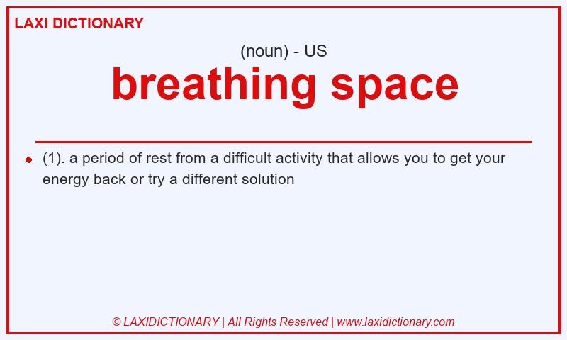 Definition breathing space in American English