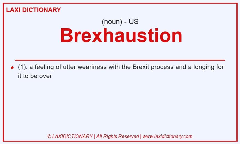 Definition Brexhaustion in American English