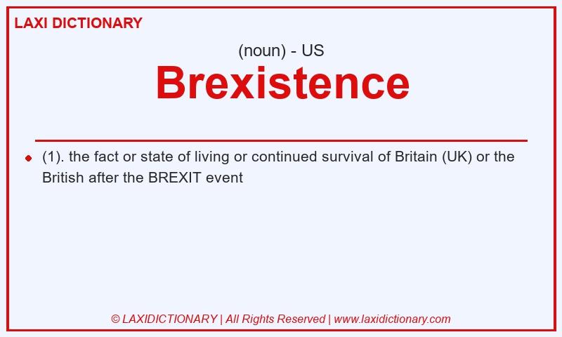 Definition Brexistence in American English